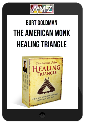 Burt Goldman – The American Monk Healing Triangle