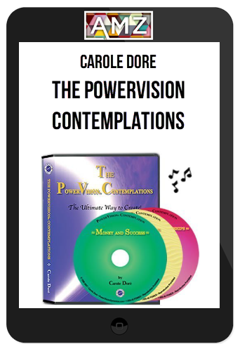 Carole Dore – The PowerVision Contemplations