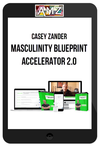 Casey Zander – Masculinity Blueprint Accelerator 2.0