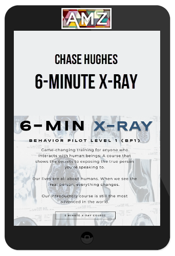 Chase Hughes – 6-Minute X-Ray