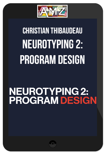 Christian Thibaudeau – Neurotyping 2: Program Design