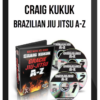 Craig Kukuk – Brazilian Jiu Jitsu A-Z
