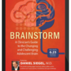 Daniel Siegel – Brainstorm: A Clinician’s Guide to the Changing and Challenging Adolescent Brain