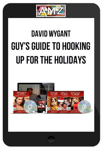 David Wygant – Guy’s Guide To Hooking Up For The Holidays