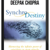 Deepak Chopra – SynchroDestiny Course