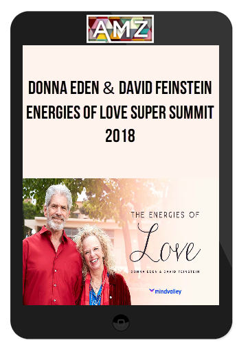 Donna Eden and David Feinstein – Energies of Love Super Summit 2018