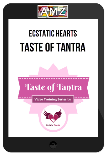 Ecstatic Hearts – Taste of Tantra