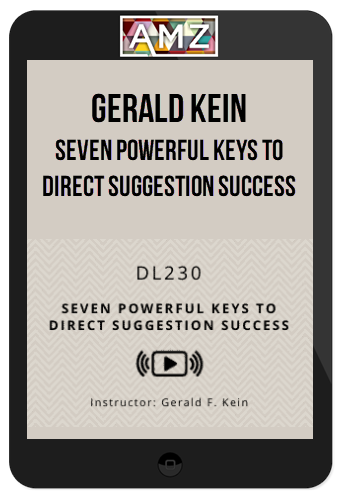 Gerald Kein – Seven Powerful Keys to Direct Suggestion Success