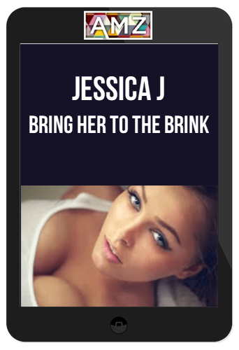 Jessica J – Bring Her To The Brink