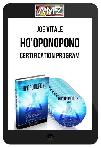 Joe Vitale – Ho’oponopono Certification Program