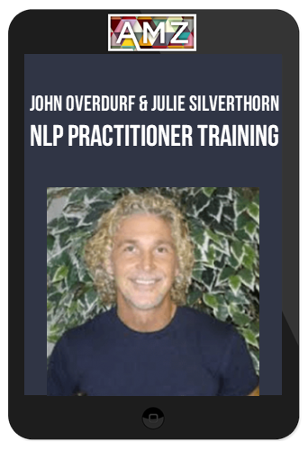 John Overdurf & Julie Silverthorn – NLP Practitioner Training