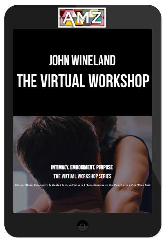 John Wineland – The Virtual Workshop