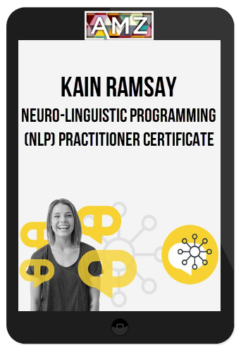 Kain Ramsay – Neuro-Linguistic Programming (NLP) Practitioner Certificate