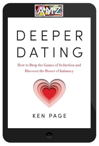 Ken Page – The Deeper Dating Immersion