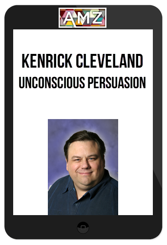 Kenrick Cleveland – Unconscious Persuasion