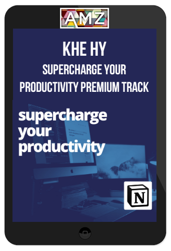 Khe Hy – Supercharge Your Productivity