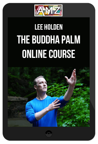 Lee Holden – The Buddha Palm Online Course