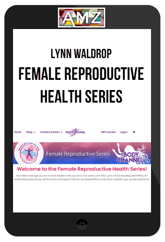 Lynn Waldrop – Female Reproductive Health Series