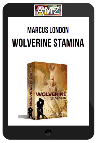 Marcus London – Wolverine Stamina