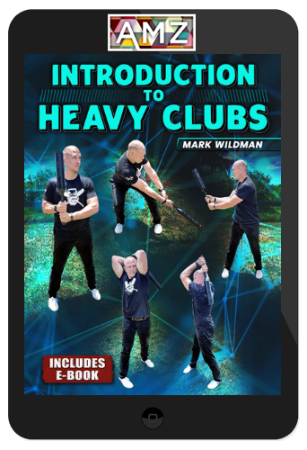 Mark Wildman – Introduction To Heavy Clubs