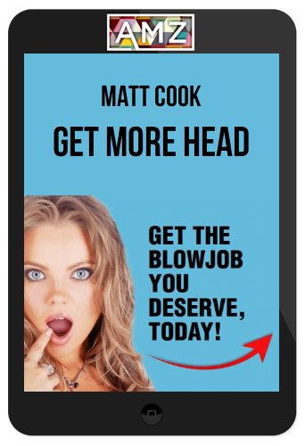 Matt Cook – Get More Head