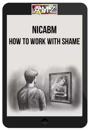 NICABM – How To Work With Shame