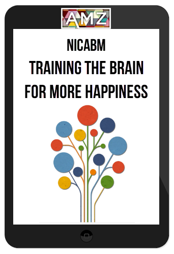 NICABM – Training the Brain for More Happiness