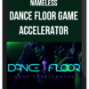 Nameless – Dance Floor Game Accelerator