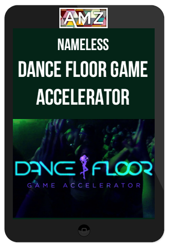 Nameless – Dance Floor Game Accelerator