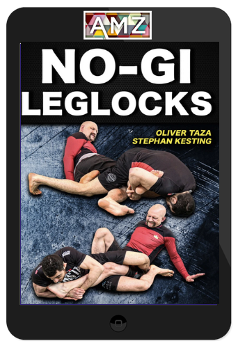 Oliver Taza – No Gi Leglocks