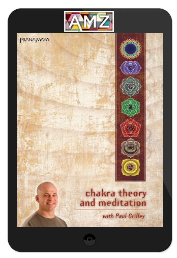 Paul Grilley – Chakra Theory and Meditation