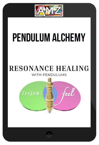 Pendulum Alchemy – Resonance Healing with Pendulums