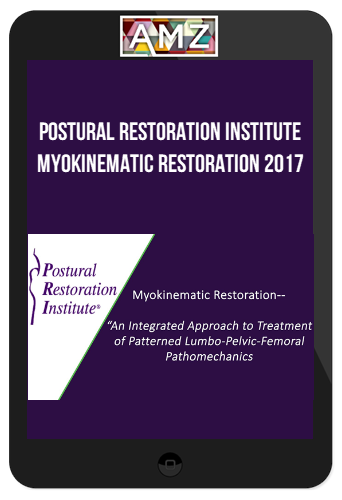 Postural Restoration Institute – Myokinematic Restoration 2017