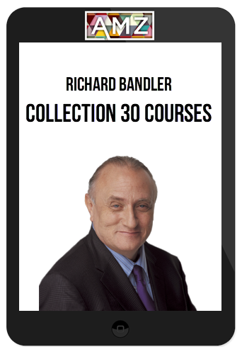 Richard Bandler – Collection 30 Courses