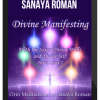 Sanaya Roman – Orin’s Divine Manifesting with Divine Will