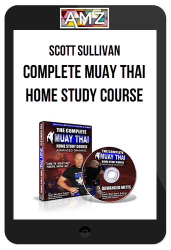 Scott Sullivan – Complete Muay Thai Home Study Course