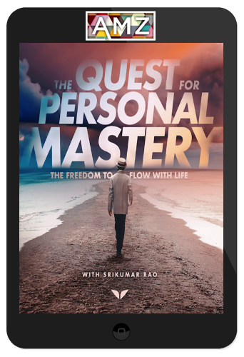 Srikumar Rao – The Quest for Personal Mastery