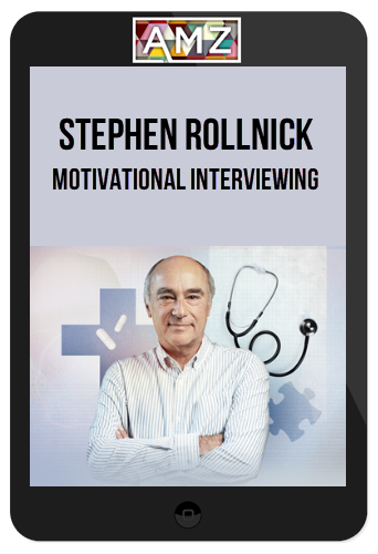 Stephen Rollnick – Motivational Interviewing