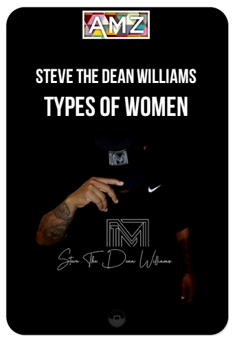 Steve The Dean Williams – Types Of Women