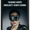 Talmadge Harper – Singularity: Remote Viewing