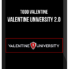 Todd Valentine – Valentine University 2.0