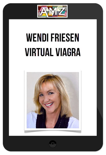 Wendi Friesen – Virtual Viagra