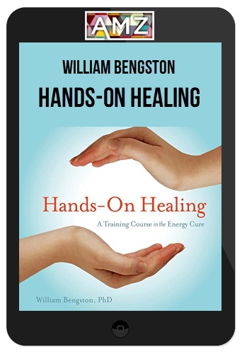 William Bengston – Hands-On Healing: A Training Course in the Energy Cure