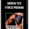 Andrew Tate – Fitness Program