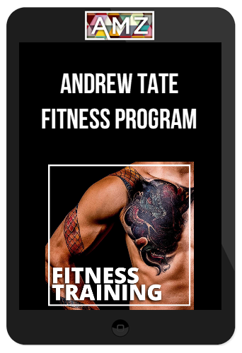 Andrew Tate – Fitness Program