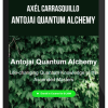 Axél Carrasquillo – Antojai Quantum Alchemy