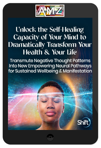 Brandy Gillmore – Unlock the Self-Healing Capacity of Your Mind to Dramatically Transform Your Health & Your Life