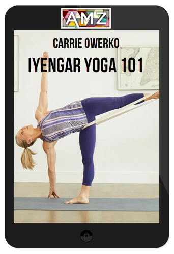 Carrie Owerko – Iyengar Yoga 101