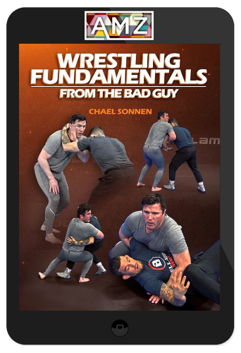 Chael Sonnen – Wrestling Fundamentals From The Bad Guy