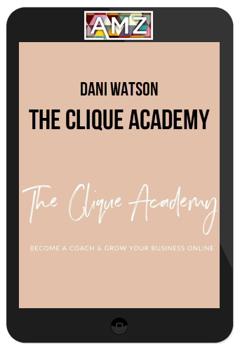 Dani Watson – The Clique Academy